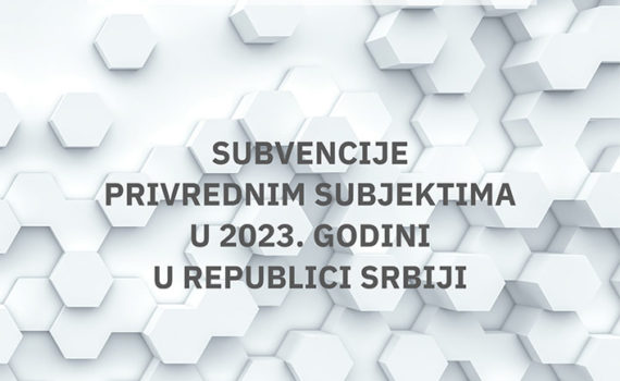 Subvencije privrednim subjektima u 2023. godini u Republici Srbiji